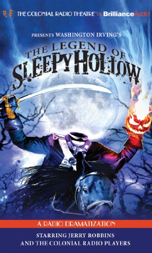The Legend of Sleepy Hollow: A Radio Dramatization (Colonial Radio Theatre on the Air)