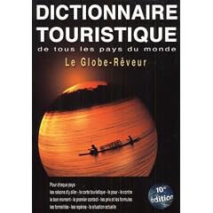 Le globe-r�veur : Dictionnaire touristique de tous les pays du monde