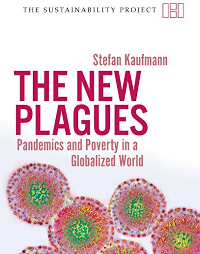 The New Plagues: Pandemics and Poverty in a Globalized World (Sustainability Project)