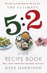 The Ultimate 5:2 Diet Recipe Book: Ea...