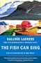The Fish Can Sing