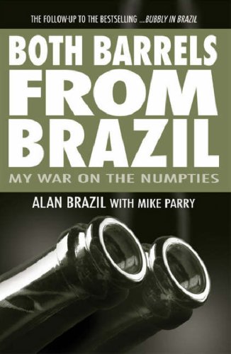 City Travel Guides Discounted  Search : Both Barrels From Brazil: My War Against the Numpties