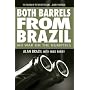 Both Barrels From Brazil: My War Against the Numpties