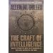 The Craft of Intelligence: America's Legendary Spy Master on the Fundamentals of Intelligence Gathering for a Free World