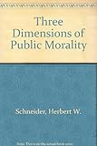 Three dimensions of public morality