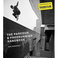 The Parkour & Freerunning Handbook