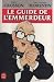 Le guide de l'emmerdeur