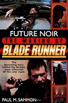 Future Noir: The Making Of Blade Runner