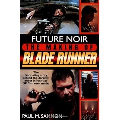 Future Noir: The Making Of Blade Runner