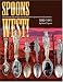 Spoons West!  Fred Harvey, the Navajo, and the Souvenir Spoons of the Southwest 1890-1941