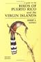 A Guide to the Birds of Puerto Rico and the Virgin Islands: (Revised Edition)