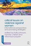 Critical issues on violence against women : international perspectives and promising strategies