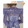 Crochet So Fine: Exquisite Designs with Fine Yarns