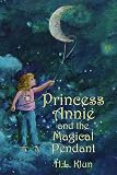 Princess Annie And The Magical Pendant
