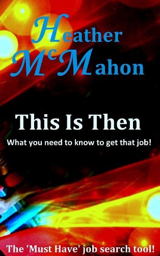 This Is Then - What you need to know to get that job!