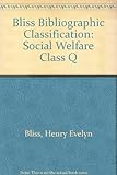 Bliss bibliographic classification. Class Q : Social welfare