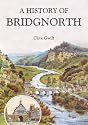 A History of Bridgnorth (Through Time)