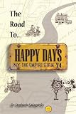 The Road To Happy Days: A Memoir Of Life On The Road As An Antique Toy Dealer
