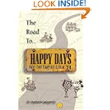 The Road To Happy Days: A Memoir Of Life On The Road As An Antique Toy Dealer by Stephanie Sadagursky