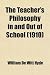 The Teacher's Philosophy in and Out of School (1910)