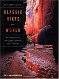 Classic Hikes of the World: 23 Breathtaking Treks