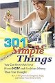 301 Simple Things You Can Do to Sell Your Home Now and for More Money Than You Thought (Paperback)