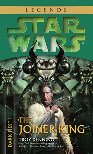 The Joiner King: Star Wars Legends (Dark Nest, Book I) (Star Wars The Dark Nest Trilogy 1)