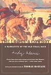 The Log of a Cowboy: A Narrative of the Old Trail Days
