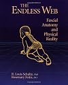 The Endless Web: Fascial Anatomy and Physical Reality
