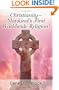 Christianity--Mankind's First Worldwide Religion!