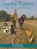 Gundog Training for the Home and Field