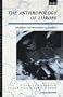 The Anthropology of Europe: Identities and Boundaries in Conflict (Explorations in Anthropology)