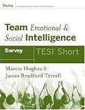 Team Emotional and Social Intelligence (TESI Short) (Essential Resources for Training and Hr Professionals)
