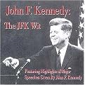 John F. Kennedy (The JFK Wit) (Compact Disc)