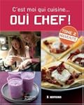 Oui Chef ! : C'est moi qui cuisine......