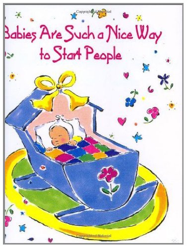 Babies Are Such a Nice Way to Start People with Bookmark (Charming Petites)