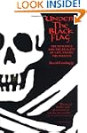 Under the Black Flag: The Romance and...