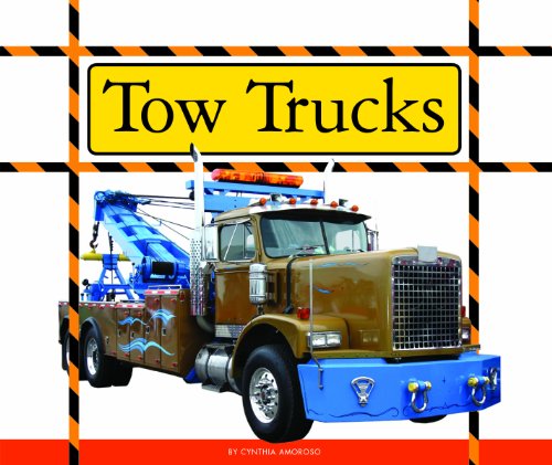 Tow Trucks (Big Machines at Work)