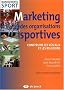 Marketing des Organisations Sportives : Construire et g�rer les r�seaux et les relations