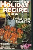 The Complete Holiday Recipe Book. Easy and Elegant Entertaining No. 2 1987 (1)