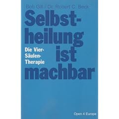 Selbstheilung ist machbar: Die Vier-S�ulen-Therapie