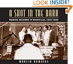 A Shot in the Dark: Making Records in...