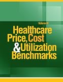Review HCPro  / Healthcare Price, Cost, and Utilization Benchmarks