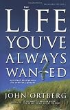 The Life You've Always Wanted