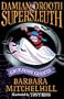 Damian Drooth, Supersleuth: Gruesome Ghosts