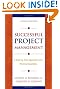 Successful Project Management: A Step-by-Step Approach with Practical Examples