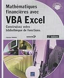 Math�matiques financi�res avec VBA Excel (2i�me �dition) - Construisez votre biblioth�que de fonctions