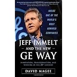 Jeff Immelt and the New GE Way: Innovation, Transformation and Winning in the 21st Century
