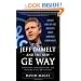 Jeff Immelt and the New GE Way: Innovation, Transformation and Winning in the 21st Century