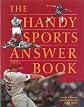 Handy Sports Answer Book (Handy Answer Books)